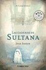 Las cadenas de Sultana/ Princess Sultana My Struggles and My Victories