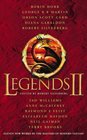 Legends II Eleven New Works by the Masters of Modern Fantasy