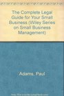 The Complete Legal Guide for Your Small Business