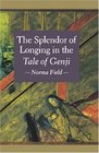 The Splendor of Longing in the Tale of the Genji