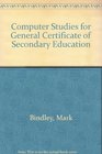 Computer Studies for General Certificate of Secondary Education