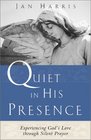 Quiet in His Presence