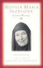 Mother Maria Skobtsova Essential Writings