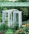 Making Arbors  Trellises 22 Practical  Decorative Projects for Your Garden