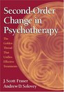 Secondorder Change in Psychotherapy The Golden Thread That Unifies Effective Treatments