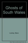 Ghosts of South Wales