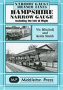 Hampshire Narrow Gauge Including the Isle of Wight