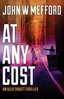 AT Any Cost: (An Alex Troutt Thriller, Book 8) (Redemption Thriller Series)