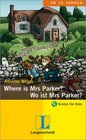 Where is Mrs Parker  / Wo ist Mrs Parker