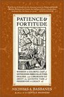 Patience and Fortitude Wherein a Colorful Cast of Determined Book Collectors Dealers and Librarians Go About the Quixotic Task of Preserving a Legacy