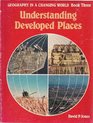 Geography in a Changing World Understanding Developed Places Bk 3