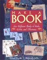 Make a Book Six Exciting Books to Make Write and Illustrate