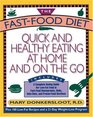 Fast Food Diet  Quick and Healthy Eating At Home and On the Go