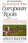 In Search of Your European Roots 2nd ed