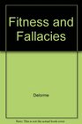 Fitness and Fallacies