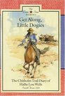 Get Along Little Dogies The Chisholm Trail Diary of Hallie Lou Wells  South Texas 1878