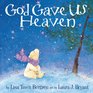 God Gave Us Heaven (God Gave Us)