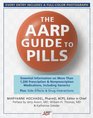 The AARP Guide to Pills Essential Information on More Than 1200 Prescription  Nonprescription Medications Including Generics Side Effects  Drug Interactions
