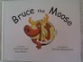 Bruce the Moose
