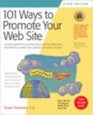 101 Ways to Promote Your Web Site  Filled with Proven Internet Marketing Tips Tools Techniques and Resources to Increase Your Web Site Traffic
