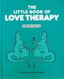 A LITTLE BOOK OF LOVE THERAPY