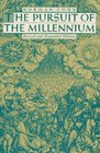 The Pursuit of the Millennium Revolutionary Millenarians and Mystical Anarchists of the Middle Ages