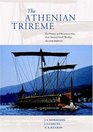 The Athenian Trireme  The History and Reconstruction of an Ancient Greek Warship