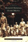 Hudson's  National  Guard  Militia