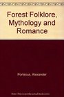 Forest Folklore Mythology and Romance