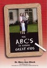 The ABC's of Raising Great Kids
