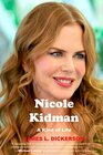 Nicole Kidman A Kind of Life