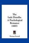 The Lady Drusilla A Psychological Romance