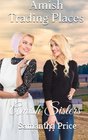 Amish Trading Places (Amish Sisters) (Volume 1)