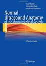 Normal Ultrasound Anatomy of the Musculoskeletal System A Practical Guide