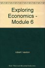 Exploring Economics  Module 6