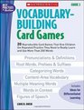 VocabularyBuilding Card Games Grade 3 20 Reproducible Card Games That Give Children the Repeated Practice They Need to Really Learn and Use More Than 200 Words