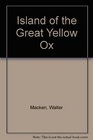 Island of the Great Yellow Ox