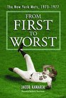 From First To Worst: The New York Mets, 1973-1977
