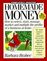 Homemade Money How to Select Start Manage Market and Multiply the Profits of a Business at Home