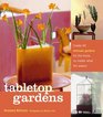 Tabletop Gardens  Create 40 intimate gardens for the home no matter what the season