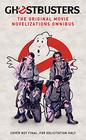 Ghostbusters - The Original Movie Novelizations Omnibus