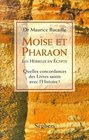 Moise et Pharaon Les Hebreux en Egypte  quelles concordances des livres saints avec l'histoire