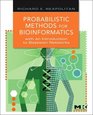 Probabilistic Methods for Bioinformatics with an Introduction to Bayesian Networks