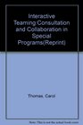 Interactive Teaming Consultation and Collaboration in Special Programs Second Edition