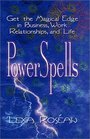 Powerspells Get the Magical Edge in Business Work Relationships and Life