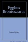 EGGBOX BRONTOSAURUS