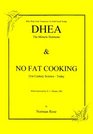 Dhea  No Fat Cooking The Miracle Hormone 21st Century ScienceToday