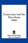 Tommy Anne And The Three Hearts