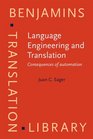 Language Engineering and Translation Consequences of Automation