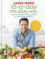 10aDay the Easy Way Fussfree Recipes  Simple Science to Transform your Health